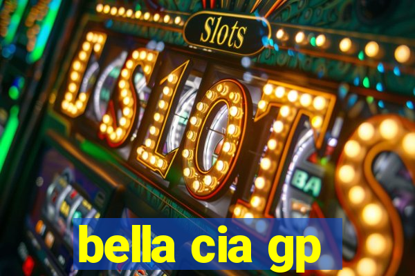 bella cia gp